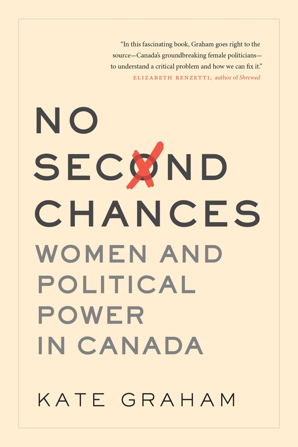 No Second Chances Women and Political Power in Canada