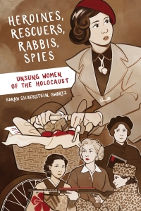 Cover image: Heroines, Rescuers, Rabbis, Spies 9781772602623