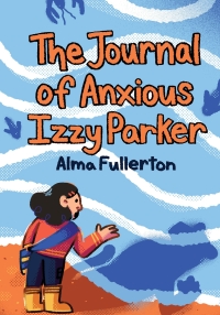 Imagen de portada: The Journal of Anxious Izzy Parker 9781772603163