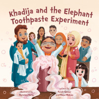 Cover image: Khadija and the Elephant Toothpaste Experiment 9781772603651