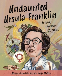 表紙画像: Undaunted Ursula Franklin 9781772603897