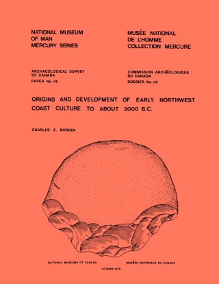 Cover image: Origins and Development of Early Northwest Coast Culture to about 3000 B.C. 9781772820423