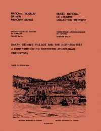 Cover image: Dakah De’nin’s Village and the Dixthada Site 9781772820867