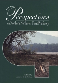 Cover image: Perspectives on Northern Northwest Coast Prehistory 9781772821543