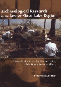 Cover image: Archaeological Research in the Lesser Slave Lake Region 9781772821598