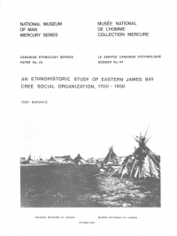 Cover image: Ethnohistoric study of eastern James Bay Cree social organization, 1700-1850 9781772822519