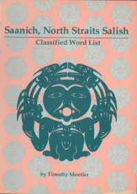 صورة الغلاف: Saanich, North Straits Salish classified word list 9781772822830