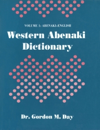 صورة الغلاف: western Abenaki dictionary: Volume 1 9781772822922