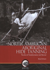 صورة الغلاف: North American Aboriginal hide tanning 9781772823103
