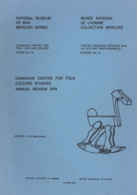 Cover image: Canadian Centre for Folk Culture Studies annual review 1974 9781772823219