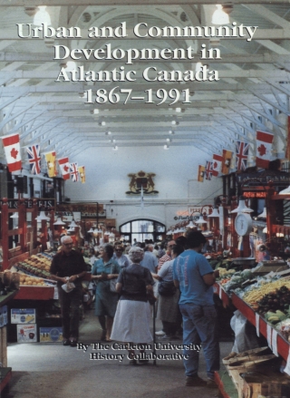 Imagen de portada: Urban and community development in Atlantic Canada, 1867-1991 9781772824063