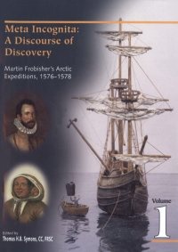 Imagen de portada: Meta Incognita: a discourse of discovery - volume 1 9781772824339