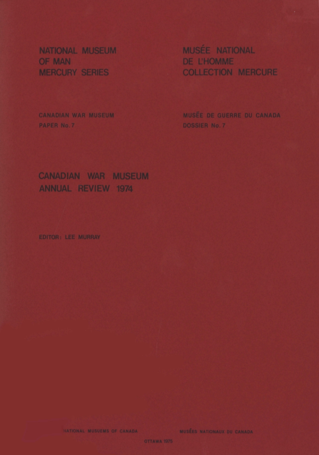 Canadian War Museum: annual review 1974