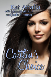 Cover image: Caitlin's Choice 9781772990522