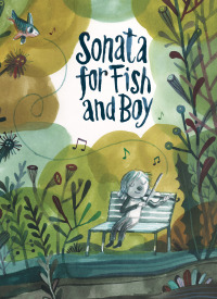 Cover image: Sonata for Fish and Boy 9781773061610