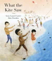 Omslagafbeelding: What the Kite Saw 9781773062433