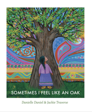 Cover image: Sometimes I Feel Like an Oak 9781773066981