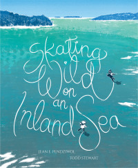Cover image: Skating Wild on an Inland Sea 9781773067049