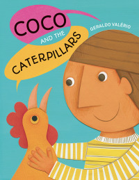 صورة الغلاف: Coco and the Caterpillars 9781773067988