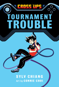表紙画像: Tournament Trouble (Cross Ups, Book 1) 9781773210087