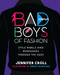 Cover image: Bad Boys of Fashion 9781773212432