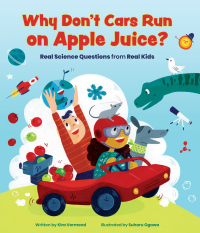 表紙画像: Why Don't Cars Run on Apple Juice? 9781773213019