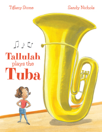Cover image: Tallulah Plays the Tuba 9781773213064