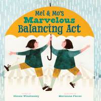 Imagen de portada: Mel and Mo's Marvelous Balancing Act 9781773213231