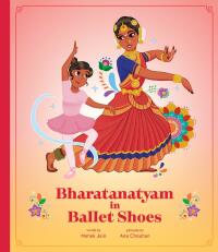 Cover image: Bharatanatyam in Ballet Shoes 9781773216157