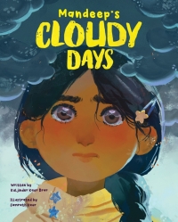 Cover image: Mandeep’s Cloudy Days 9781773219059