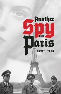 表紙画像: Another Spy for Paris 9781773240343