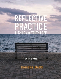 Cover image: Reflective Practice in Child and Youth Care 1st edition 9781773381398