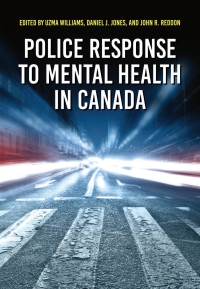 Cover image: Police Response to Mental Health in Canada 1st edition 9781773381459