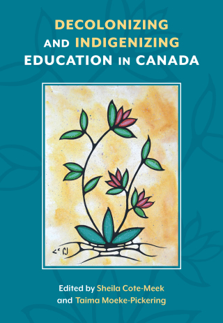 Titelbild: Decolonizing and Indigenizing Education in Canada 1st edition 9781773381817