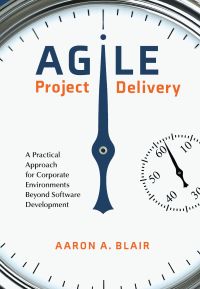 Cover image: Agile Project Delivery 1st edition 9781773382142