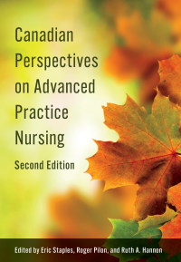 Cover image: Canadian Perspectives on Advanced Practice Nursing 2nd edition 9781773382173