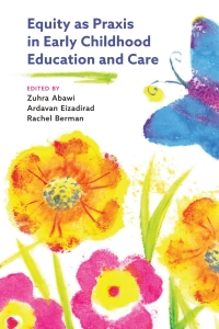 Cover image: Equity as Praxis in Early Childhood Education and Care 1st edition 9781773382616