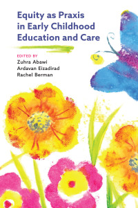 Omslagafbeelding: Equity as Praxis in Early Childhood Education and Care 1st edition 9781773382616