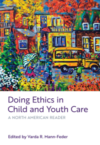 Omslagafbeelding: Doing Ethics in Child and Youth Care 1st edition 9781773382760