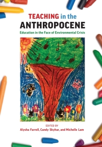 Cover image: Teaching in the Anthropocene 1st edition 9781773382821