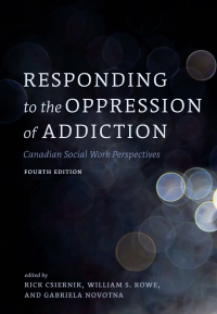 Cover image: Responding to the Oppression of Addiction 4th edition 9781773383422