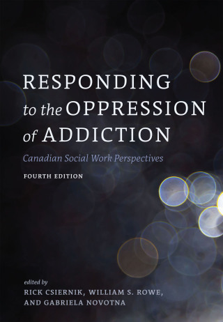 Cover image: Responding to the Oppression of Addiction 4th edition 9781773383422