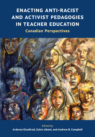 Imagen de portada: Enacting Anti-Racist and Activist Pedagogies in Teacher Education 1st edition 9781773383507