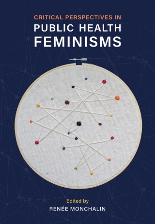 Cover image: Critical Perspectives in Public Health Feminisms 9781773383569