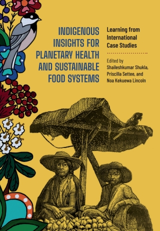 Imagen de portada: Indigenous Insights for Planetary Health and Sustainable Food Systems 1st edition 9781773384696