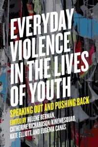 Cover image: Everyday Violence in the Lives of Youth: Speaking Out and Pushing Back 9781773631035
