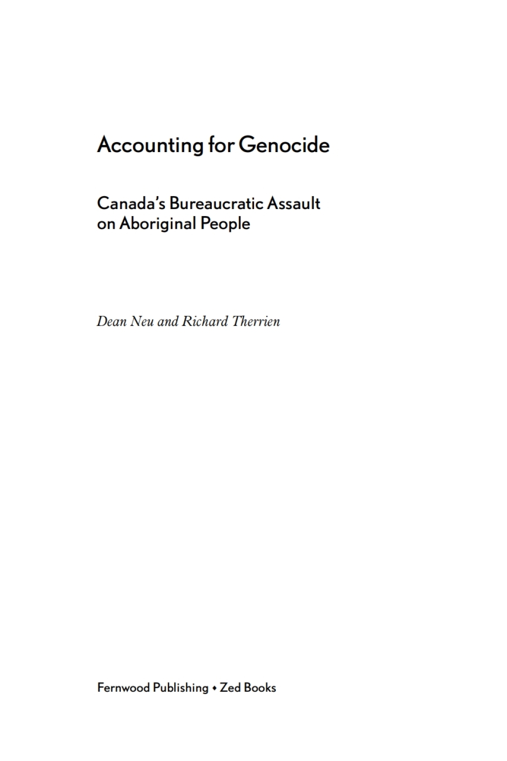 Accounting for Genocide: Canada’s Bureaucratic Assault on Aboriginal People