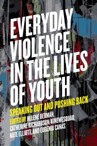 Titelbild: Everyday Violence in the Lives of Youth: Speaking Out and Pushing Back 9781773631035