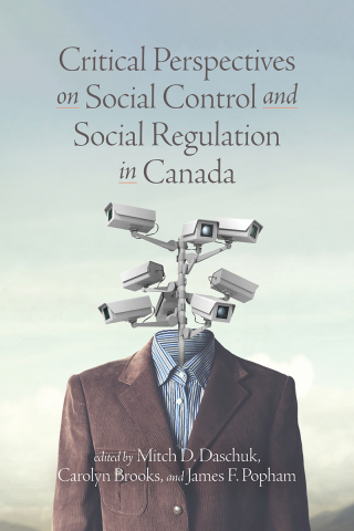 Cover image: Critical Perspectives on Social Control and Social Regulation in Canada 9781773631196
