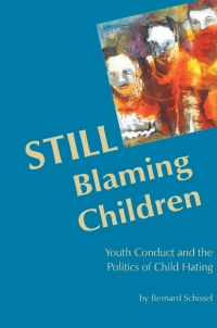 Cover image: STILL Blaming Children: Youth Conduct and the Politics of Child Hating 2nd edition 9781552661864